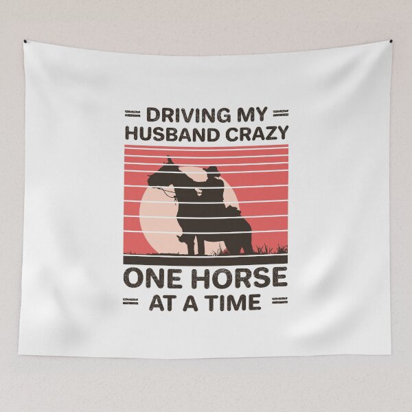 Item preview, Driving My Husband Crazy One Horse At A Time designed and sold by ProArtzilla.