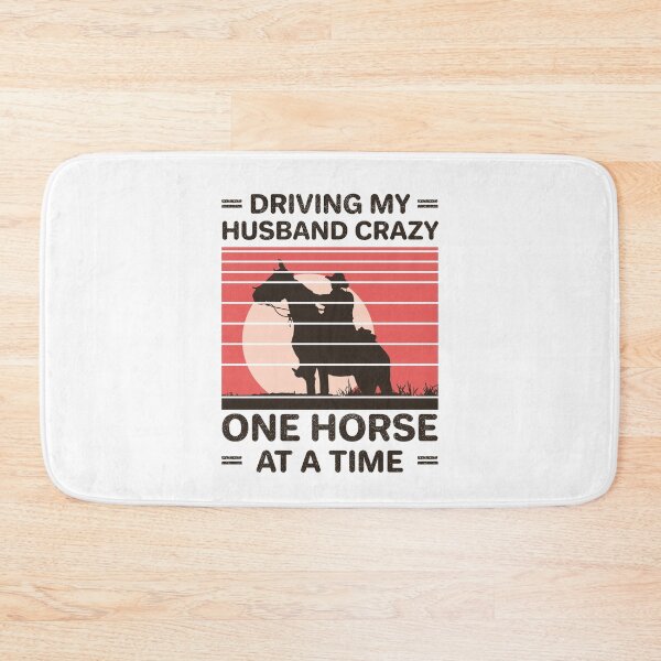 Item preview, Driving My Husband Crazy One Horse At A Time designed and sold by ProArtzilla.