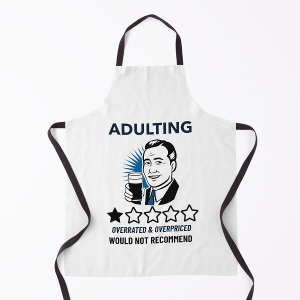 Item preview, Adulting overrated and overpriced Would Not Recommend designed and sold by fhodgson.