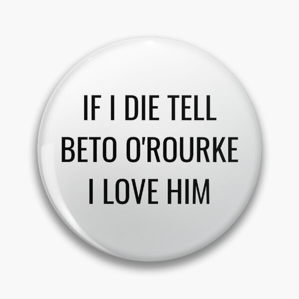 Item preview, If I Die Tell Beto O Rourke I Love Him| Funny Beto Orourke Shirt| ORourke 2026 Election| Beto For Texas Governor designed and sold by YikesForever.