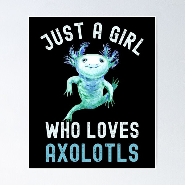 Artikelvorschau, Lustig nur ein Mädchen, das Axolotls liebt entworfen und verkauft von Fabvity.