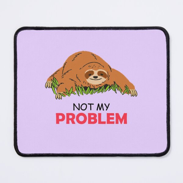 Item preview, Not my Problem designed and sold by notasimp.