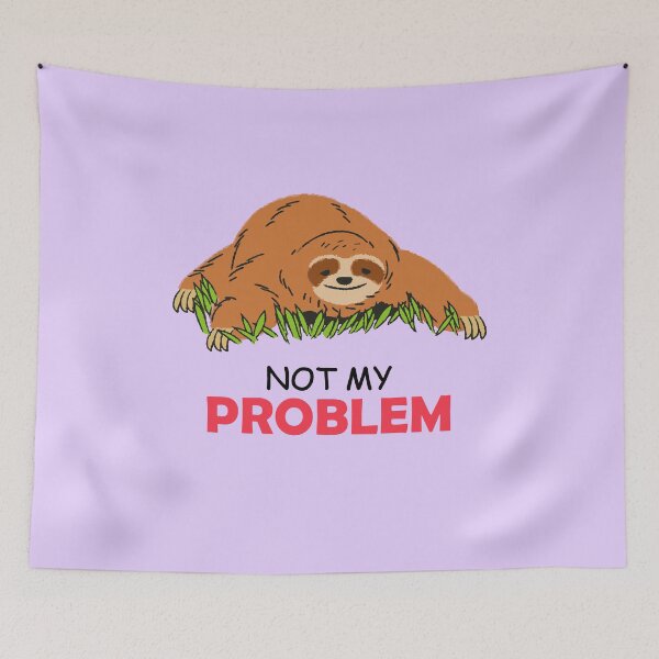 Item preview, Not my Problem designed and sold by notasimp.