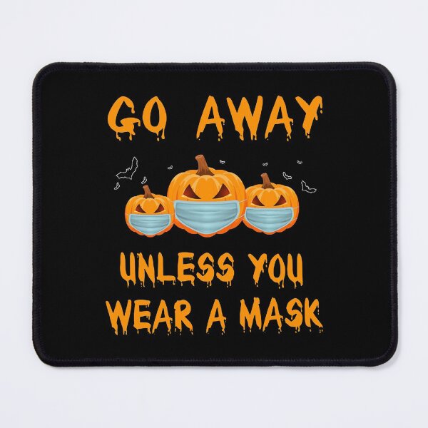 Item preview, Funny Covid Halloween Go Away Unless You Wear A Mask Halloween designed and sold by BairdLloyden.