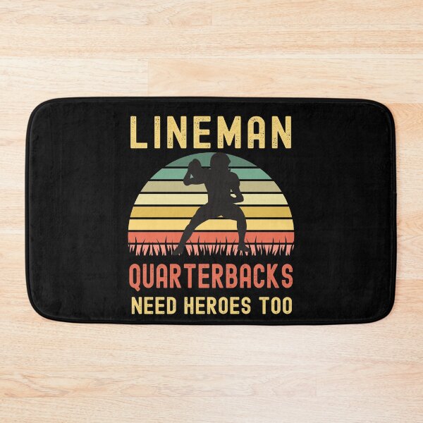 Item preview, Lineman Because Quarterbacks Need Heroes designed and sold by Fabvity.