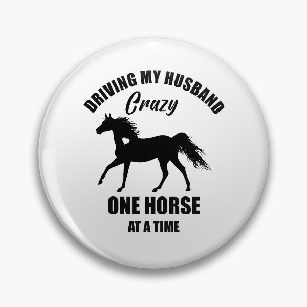 Item preview, Driving My Husband Crazy One Horse At A Time designed and sold by ProArtzilla.