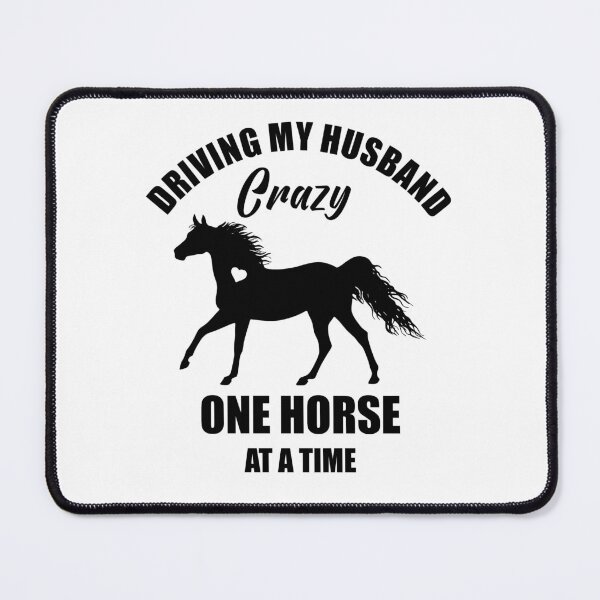Item preview, Driving My Husband Crazy One Horse At A Time designed and sold by ProArtzilla.