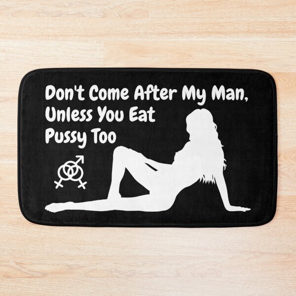 Item preview, Don't come after my man, unless you eat pussy too (dark colors) designed and sold by swingersshop.