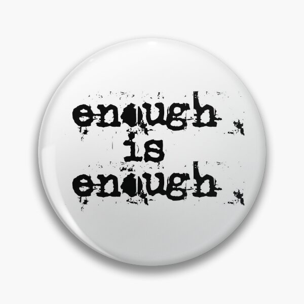 Item preview, Enough is enough designed and sold by emm-j.