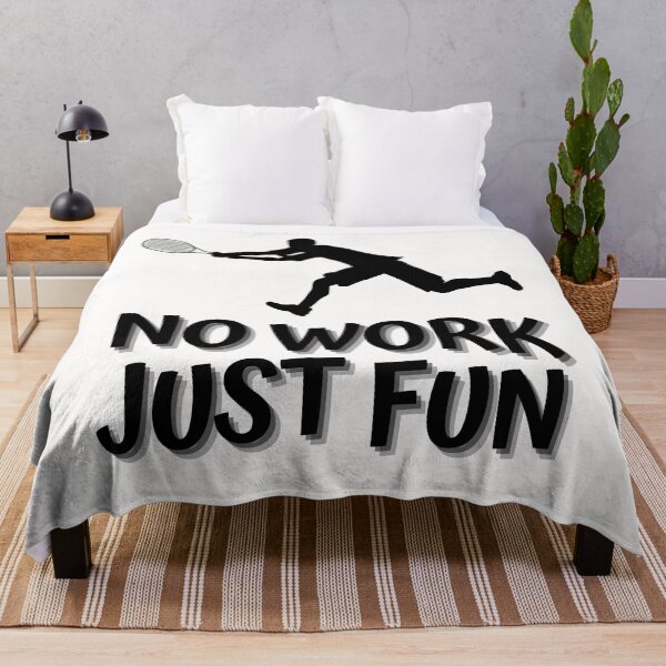 Item preview, No Work Just Fun Play Tennis designed and sold by AlinaOz.