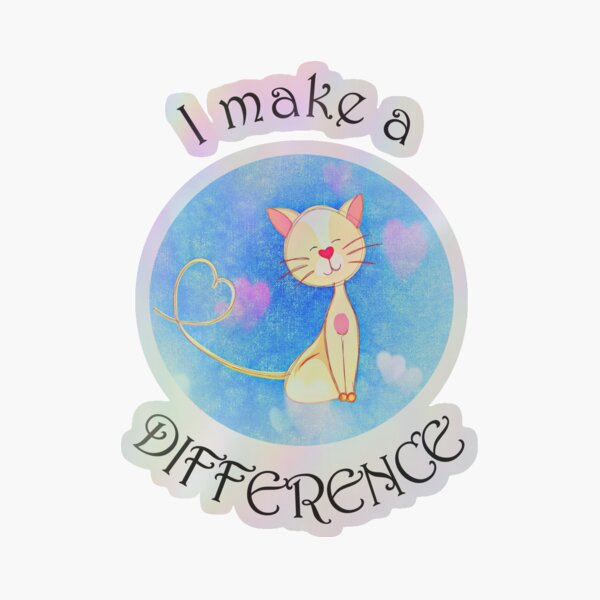Item preview, I Make A Difference, a Powerful Positive Saying for Women Cat Lovers with Cuddly Cat designed and sold by Hanlar.