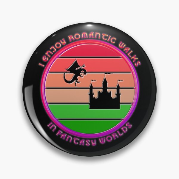 Item preview, I Enjoy Romantic Walks In Fantasy Worlds (Ver 5) designed and sold by AbsurdlyEpic.