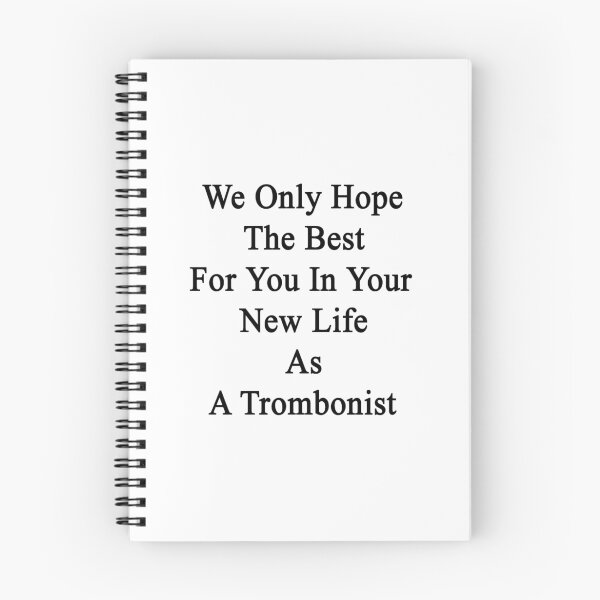 Item preview, We Only Hope The Best For You In Your New Life As A Trombonist  designed and sold by supernova23.