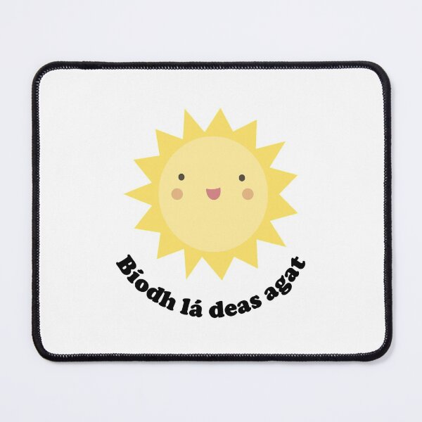 Item preview, Bíodh lá deas agat  designed and sold by JockDove.