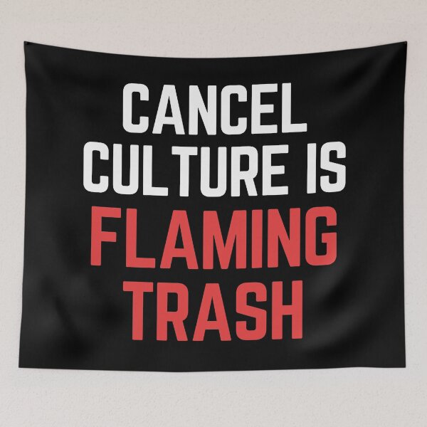 Item preview, Cancel Culture Is Flaming Trash designed and sold by Legit Hooligan.