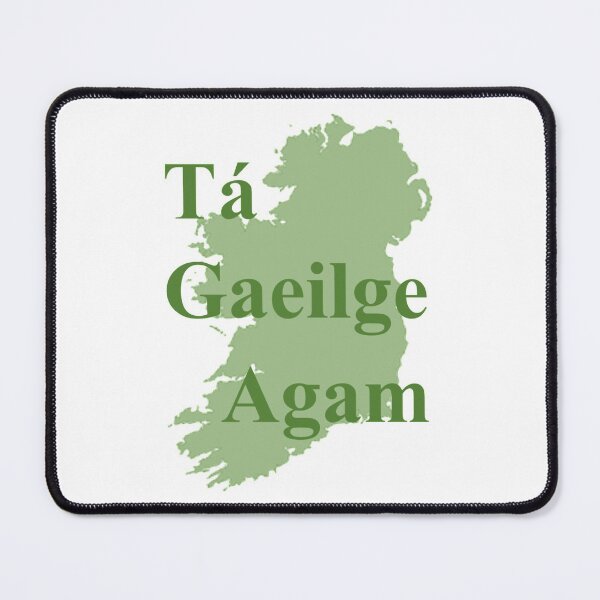 Item preview, Tá Gaeilge Agam designed and sold by JockDove.