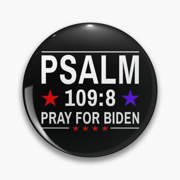 Item preview, Pray For Biden Psalm 109:8 designed and sold by owenbaileyhii.