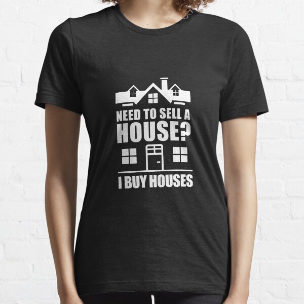 we buy houses t shirt