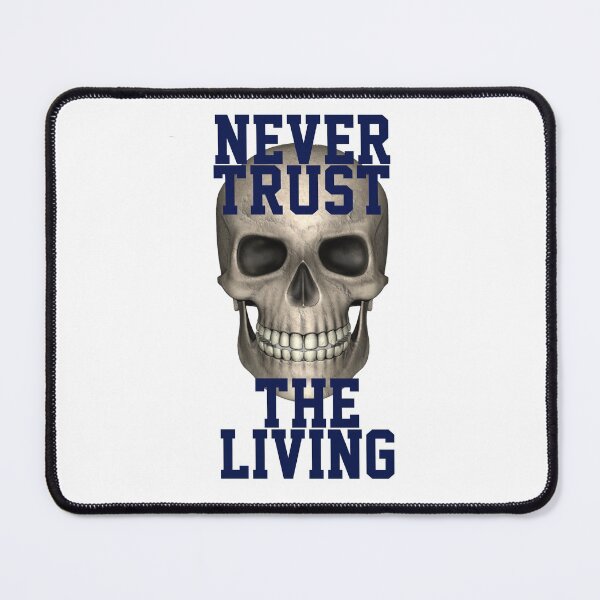 Item preview, Never Trust The Living designed and sold by papaipapai198.