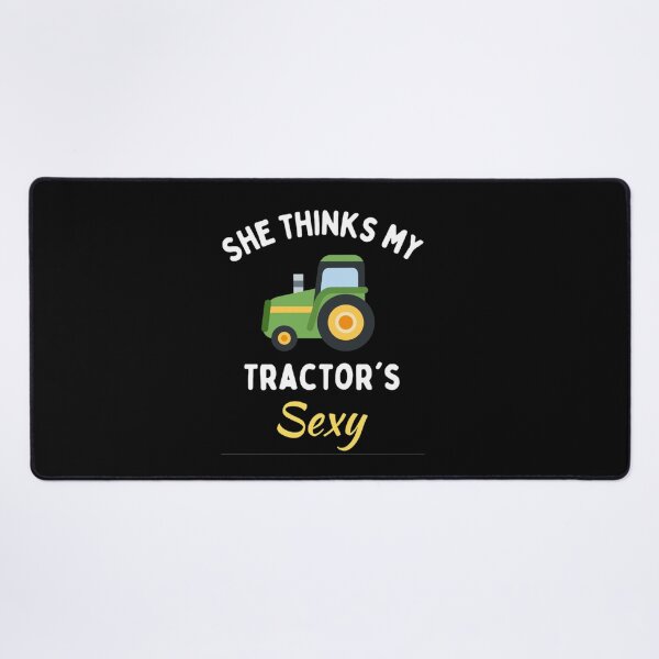 Item preview, She Thinks My Tractor's Sexy Funny Farmer designed and sold by chetan786.