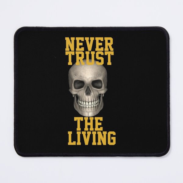 Item preview, Never Trust The Living designed and sold by papaipapai198.
