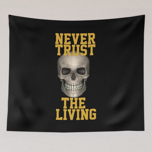 Item preview, Never Trust The Living  designed and sold by papaipapai198.