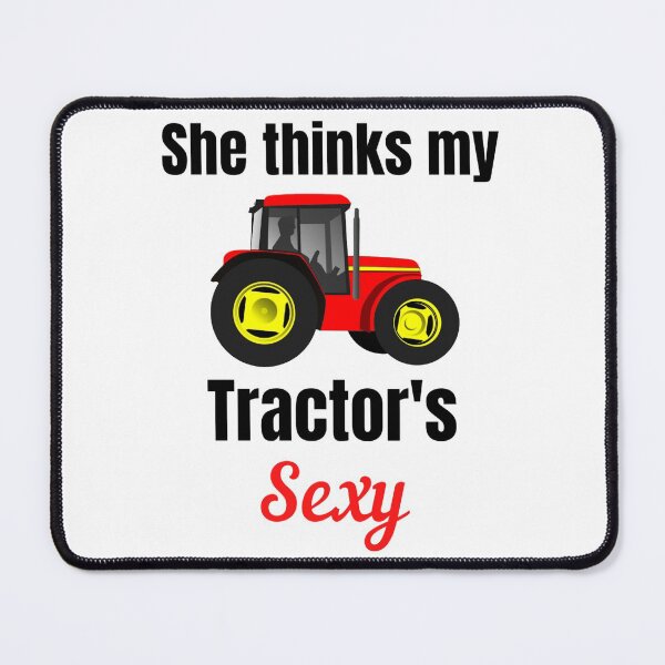 Item preview, She Thinks My Tractor's Sexy Funny Farmer designed and sold by chetan786.