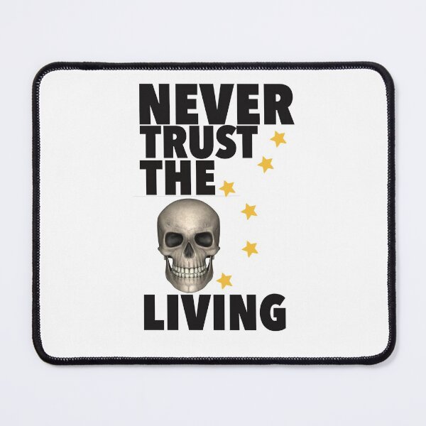 Item preview, Never Trust The Living designed and sold by papaipapai198.