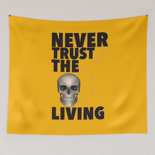Item preview, Never Trust The Living  designed and sold by papaipapai198.