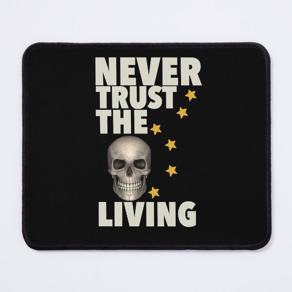 Item preview, Never Trust The Living designed and sold by papaipapai198.