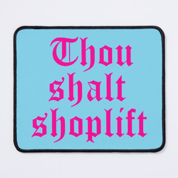 Item preview, Thou Shalt Shoplift designed and sold by snorturprozac.