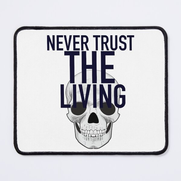 Item preview, Never Trust The Living designed and sold by papaipapai198.