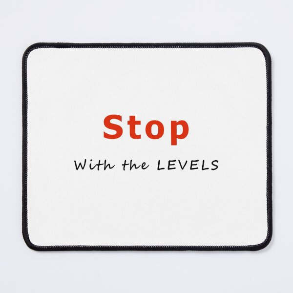Item preview, Stop With The Levels designed and sold by Joy Watson - Natural Light Photography .