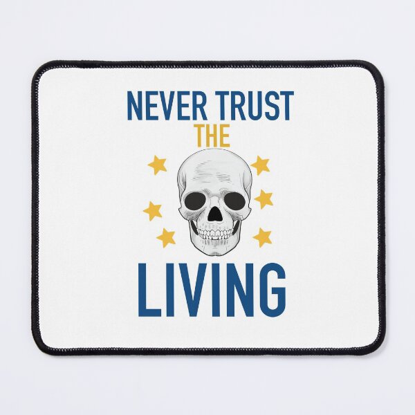 Item preview, Never Trust The Living designed and sold by papaipapai198.