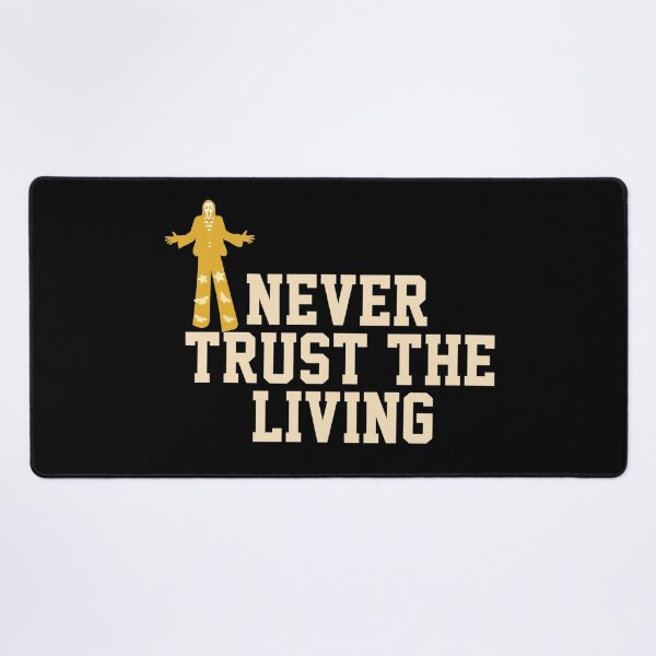 Item preview, Never Trust The Living designed and sold by papaipapai198.