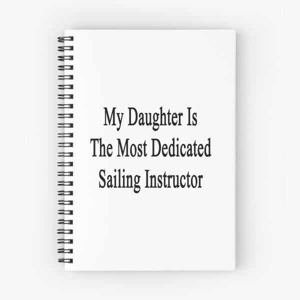 Item preview, My Daughter Is The Most Dedicated Sailing Instructor designed and sold by supernova23.