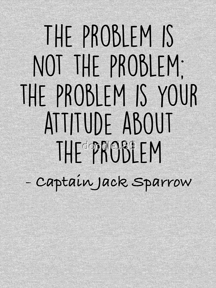  the problem is not the problem jack sparrow t shirt for sale by