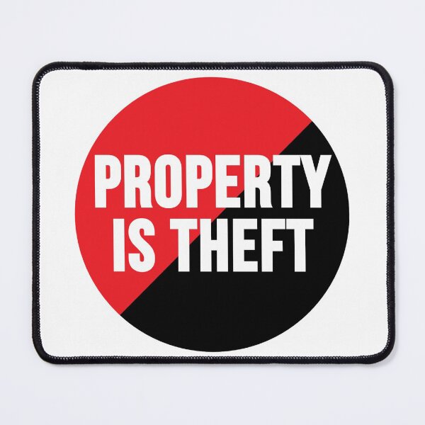 Item preview, Property Is Theft designed and sold by RevolutionInPaint.