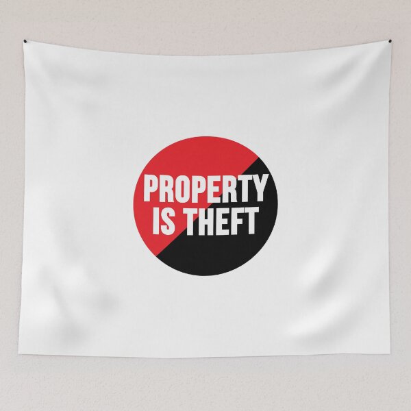 Item preview, Property Is Theft designed and sold by RevolutionInPaint.