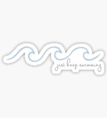 Just Keep Swimming Wave in Cursive Sticker