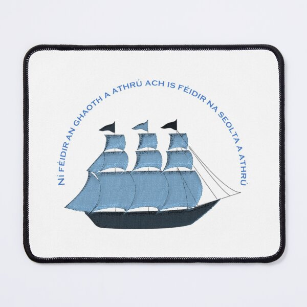 Item preview, Ní féidir an ghaoth a athrú ach is féidir na seolta a athrú designed and sold by JockDove.