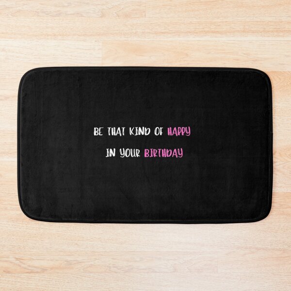 Item preview, Be that kind of happy in your birthday designed and sold by diip.