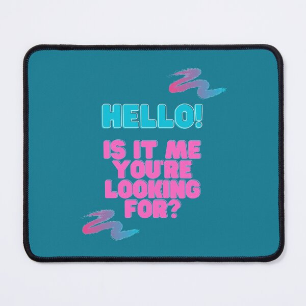 Item preview, Hello. Is It Me You&x27;re Looking For (2) Classic designed and sold by AncoCustom.