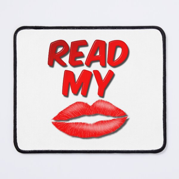 Item preview, Read My Lips designed and sold by MarkUK97.