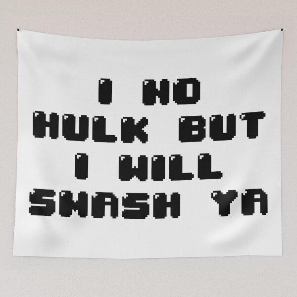 Item preview, I no hulk but i will smash ya designed and sold by Jabaroni.