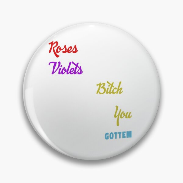 Item preview, Roses Are Red Violets Are Blue Life Is A Bitch And So Are You Hah Gottem funny silly savage burn rud designed and sold by amberlynmw.