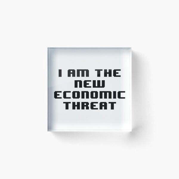Item preview, I am the new economic threat designed and sold by Jabaroni.