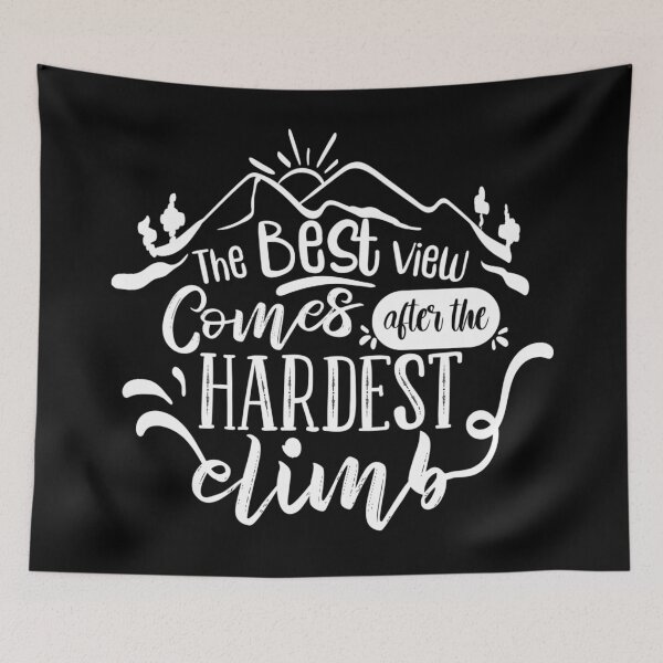 Item preview, The Best View Comes After The Hardest Climb Dark Edition - Motivational Quote designed and sold by Karnefa.