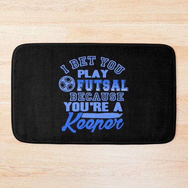 Item preview, I bet you play Futsal because you're a Keeper designed and sold by NeXore.