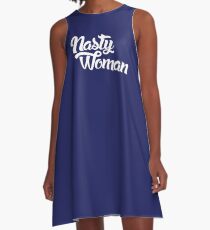 Nasty Woman A-Line Dress
